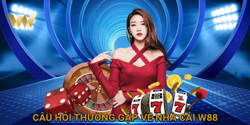 cau-hoi-thuong-gap-ve-nha-cai-w88
