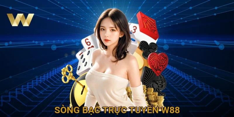 song-bac-truc-tuyen-w88